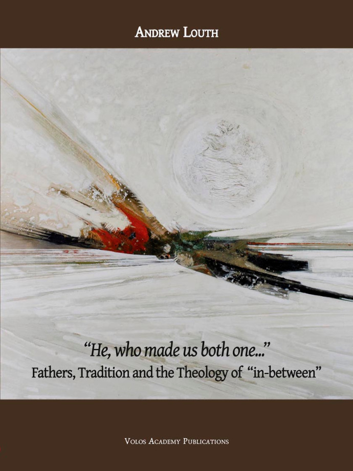 “He, who made us both one...” Fathers, Tradition, and the Theology of “In-between”